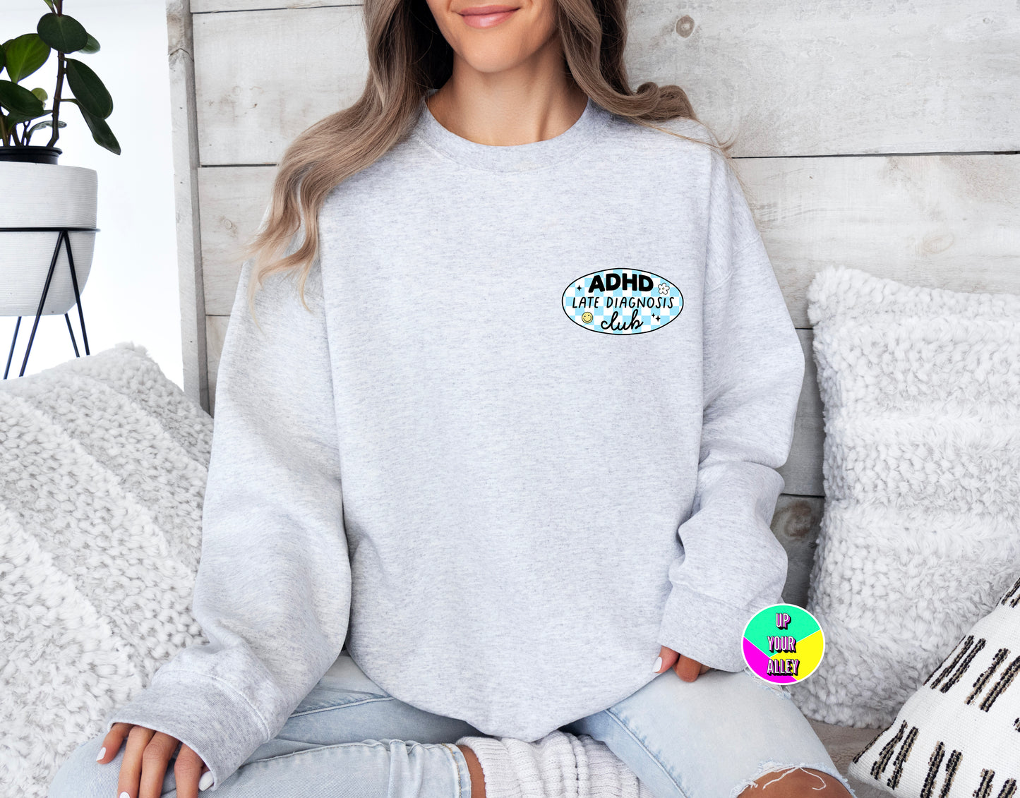 ADHD Late Diagnosis Sweatshirt