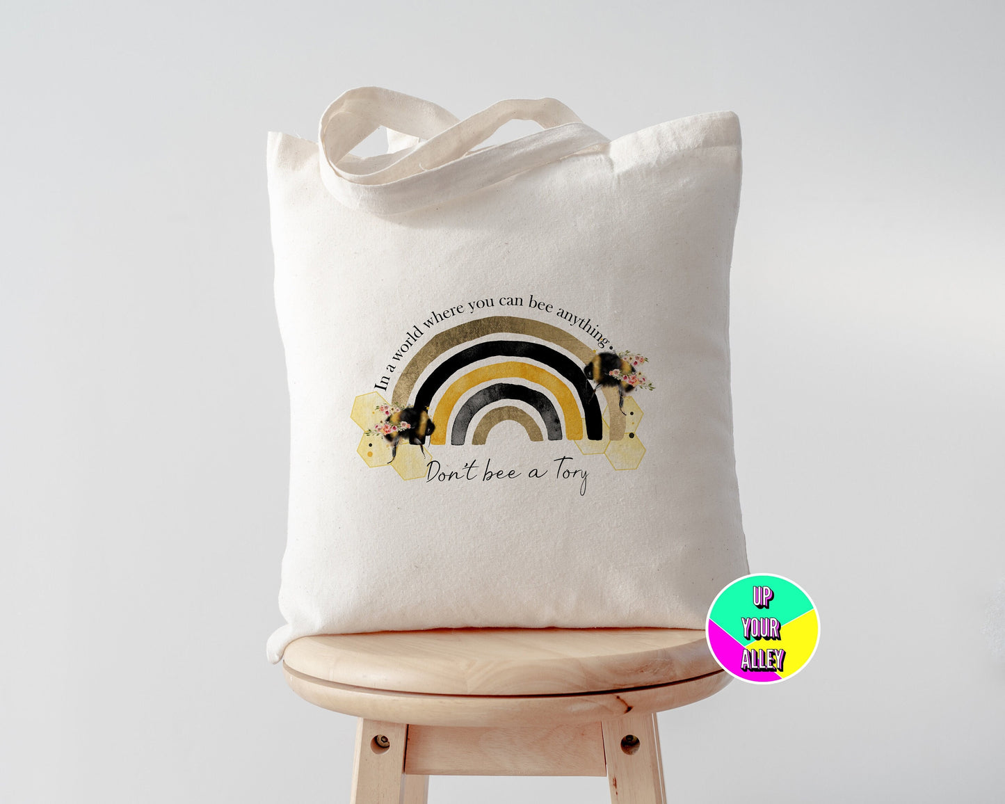 Don't Bee A Tory l Eco Reusable Shopping Tote Bag l Anti Tory l Rainbow