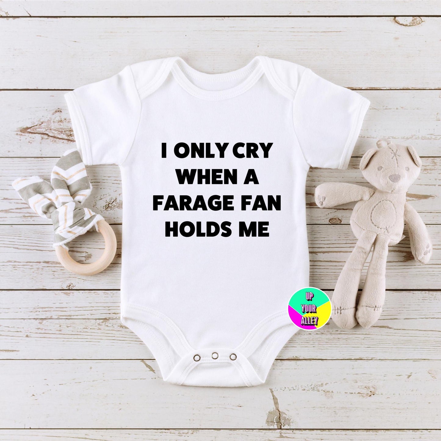I Only Cry When A Farage Fan Holds Me Baby Vest l New Baby Gift l Humour l Farage l Anti Fascism