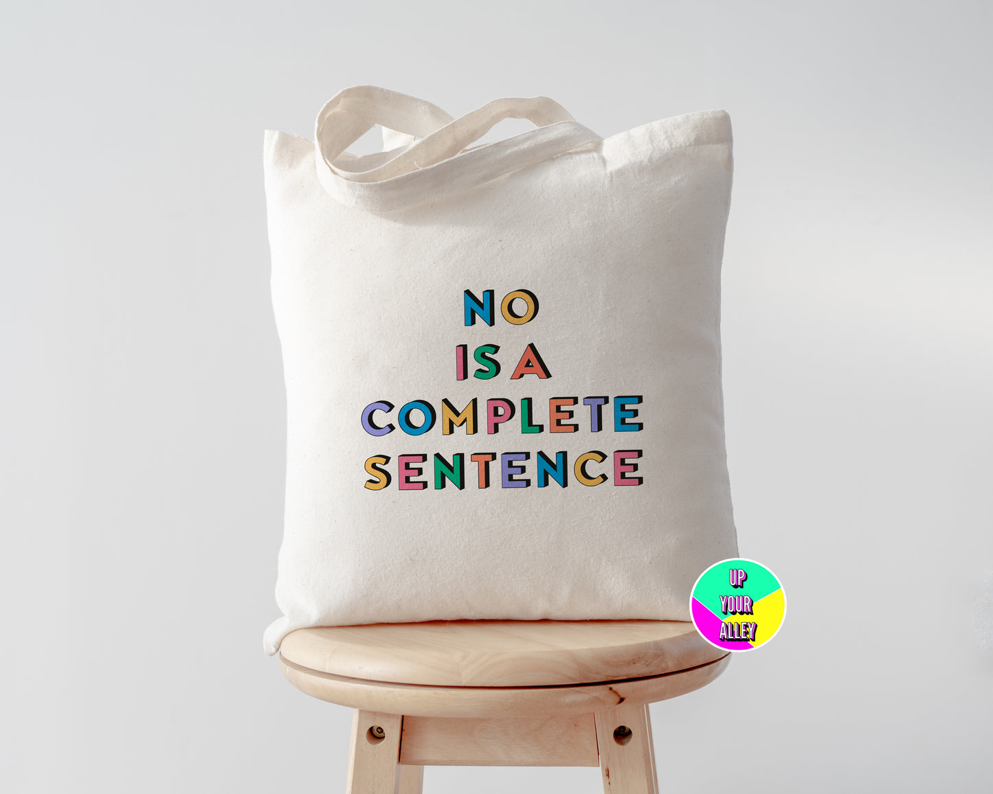 No Is A Complete Sentence Tote Bag