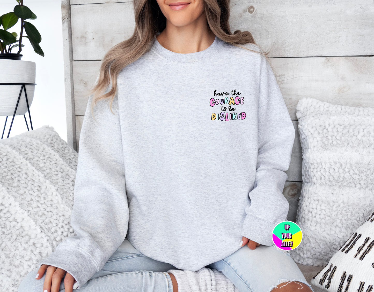 Have The Courage To Be Disliked Sweatshirt
