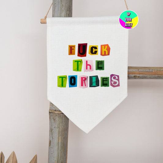 Fuck The Tories Ransom Note Style Pennant Flag l Home Accessories l Wall Hanging
