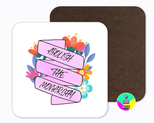 Abolish The Monarchy Floral Ribbon Coaster