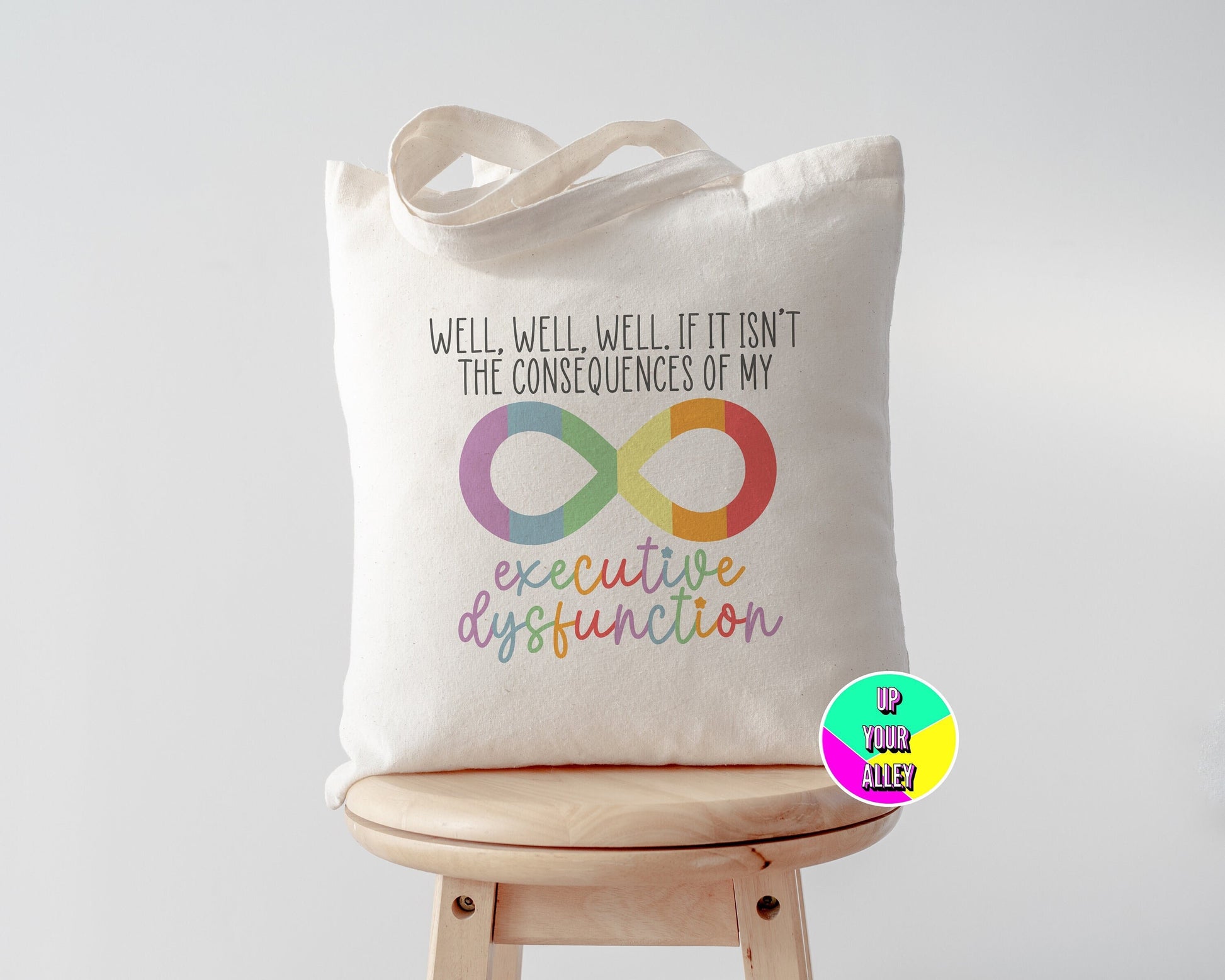 Consequences Of My Executive Functioning Tote Bag l Neurodiverse l Reusable Eco