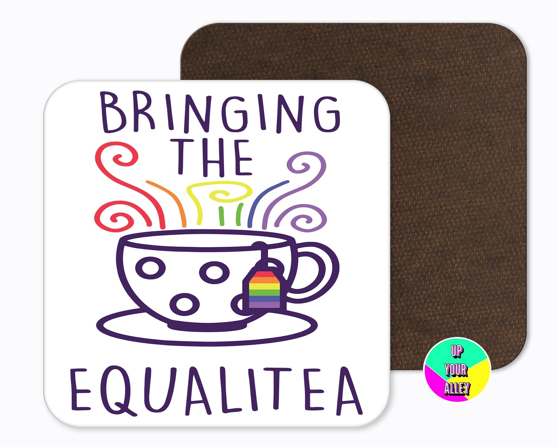 Bringing The Equalitea Drinks Coaster l Equality l Equal Rights LGBTQ+