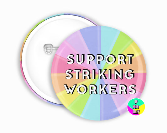 Support Striking Workers 58mm Pin Button Badge l Join A Union l Lefty