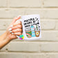 Multiple Drinks ADHD 15oz Mug l Time Blindness l Neurodiverse l Autistic l Giant Coffee Cup