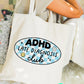ADHD Late Diagnosis Club Tote Bag l Neurodiverse l Autistic l Reusable Eco Shopping Bag
