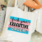 Fuck Your Executive Order Tote Bag l Trans Rights Are Human Rights l LGBTQ l Anti Fascism l Social Justice l Reusable Eco Shopping Bag
