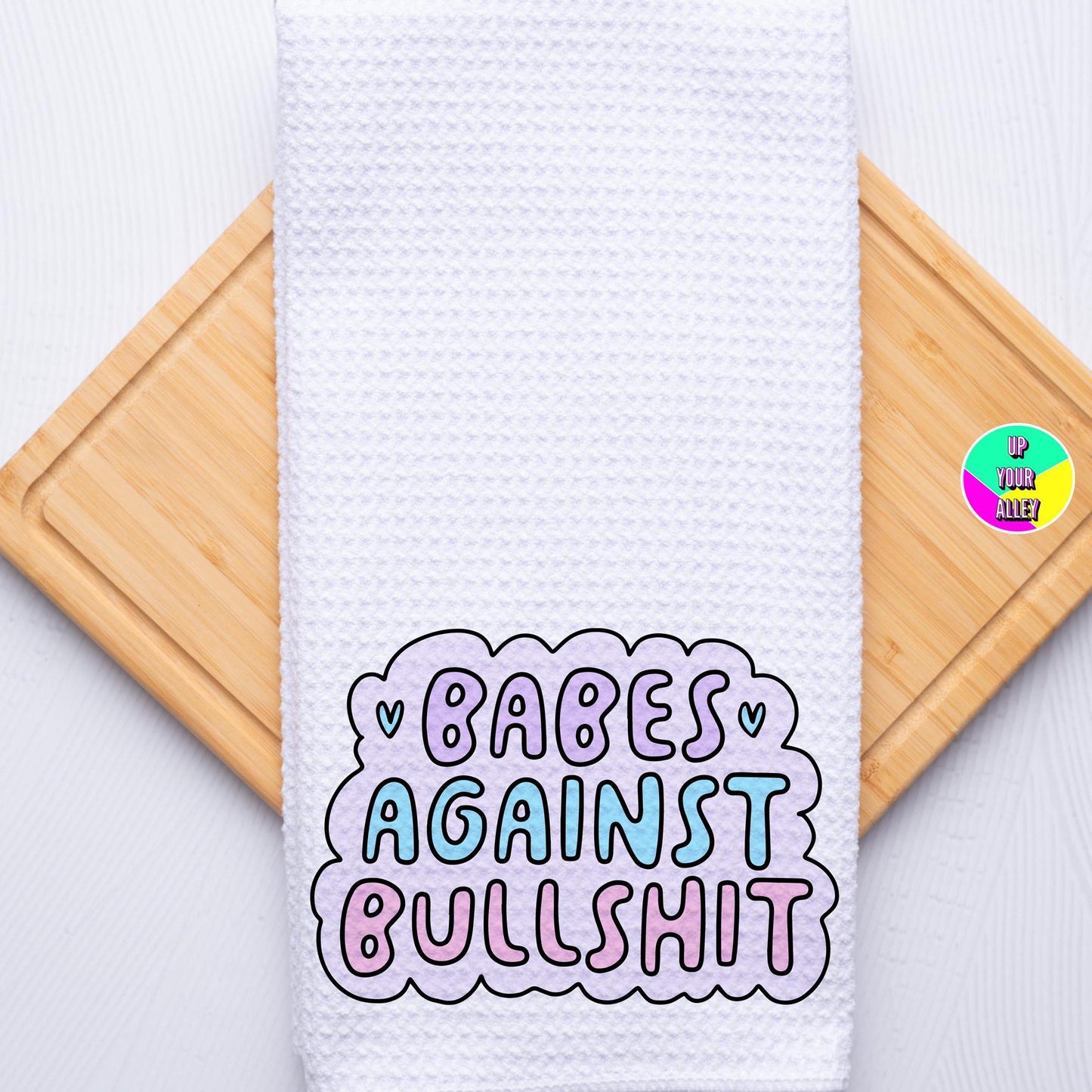 Babes Against Bullshit Tea Towel l Home Accessories l Feminist l Human Rights l Womens Rights l Anti Fascism