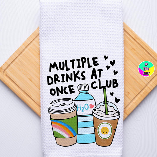 Multiple Drinks At Once Club Tea Towel l Home Accessories l ADHD l Neurodiverse l Spicy