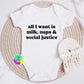 All I Want Is Milk Naps & Social Justice Baby Vest l New Baby Gift l Humour l Politics l Human Rights l Anti Fascist