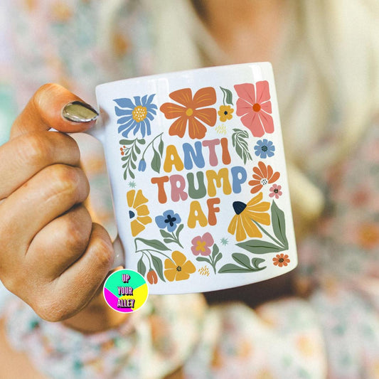 Anti Trump AF Mug l Fuck Donald Trump l Human Rights l Speak Up l Use Your Voice l Democracy l Politics