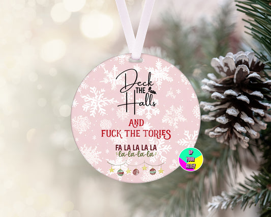 Deck The Halls And Fuck The Tories Christmas Tree Decoration Pink