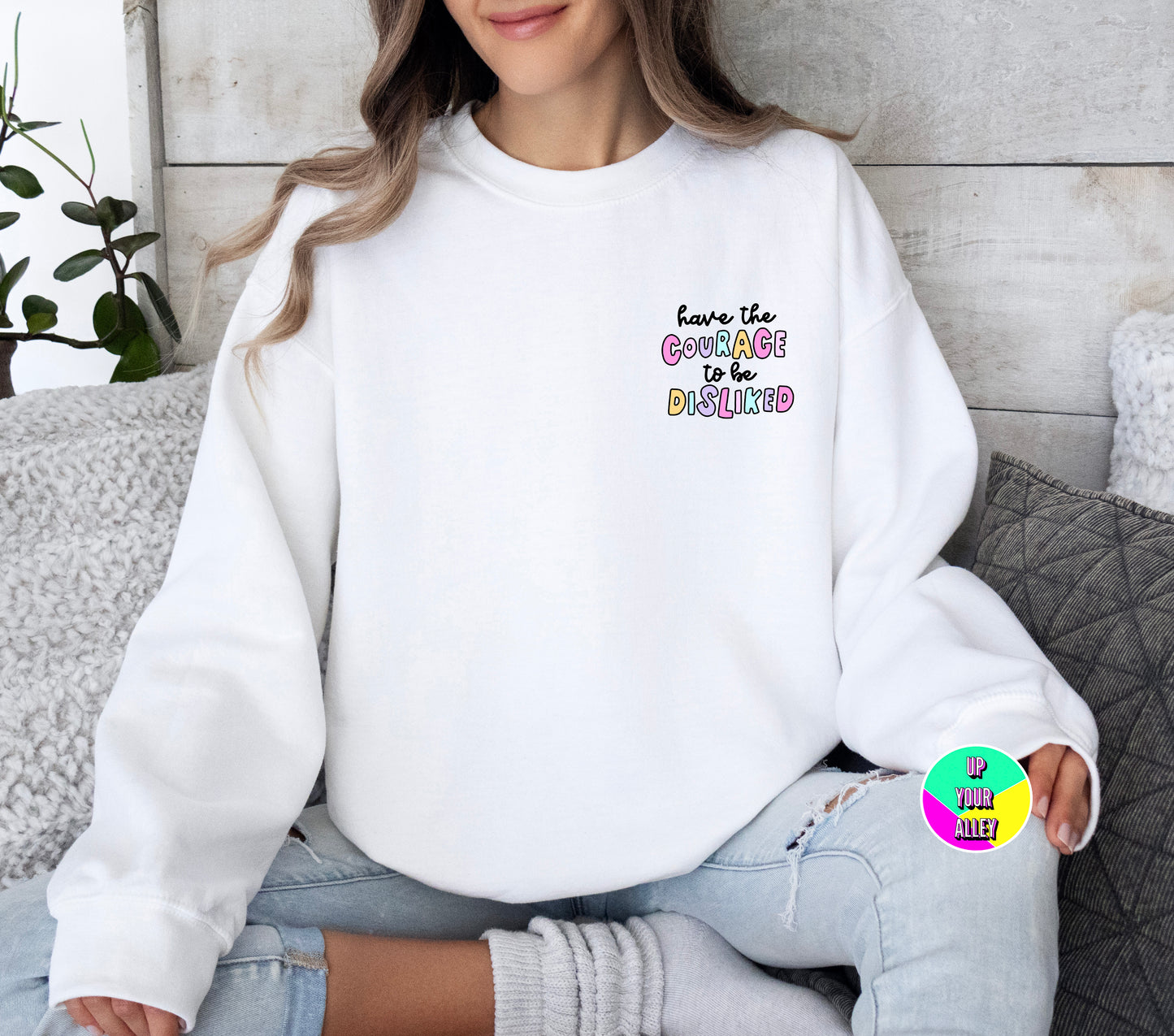 Have The Courage To Be Disliked Sweatshirt