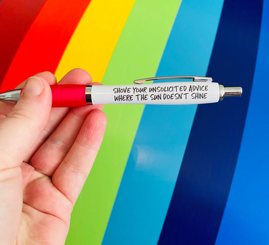 Shove Your Unsolicited Advice Funny Ballpoint Pen