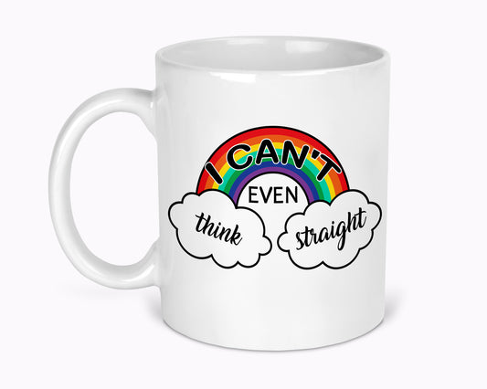 Can't Even Think Straight LGBTQ+ 11oz Mug