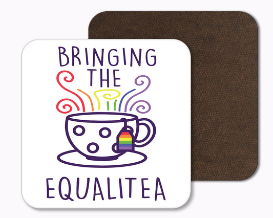 Bringing The Equalitea Drinks Coaster