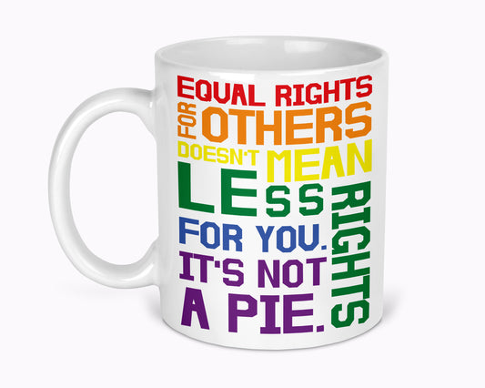 Equal Rights Quote 11oz Mug