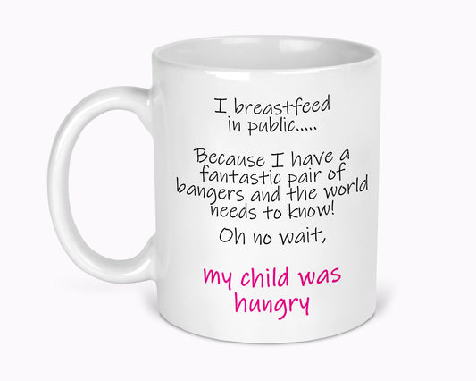 Breastfeeding In Public Funny 11oz Mug