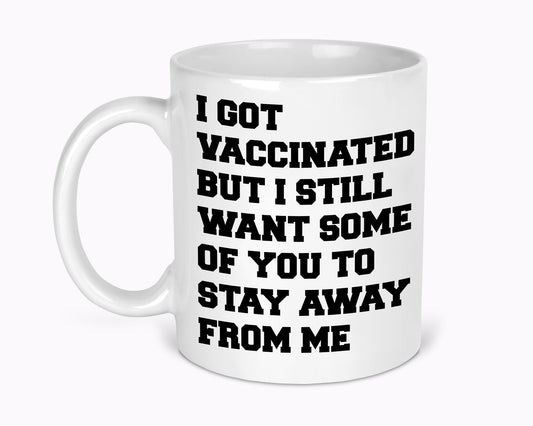 I Got Vaccinated Humor Humour Funny 11oz Mug