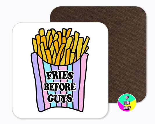 Fries Before Guys Coaster l Feminist Gift