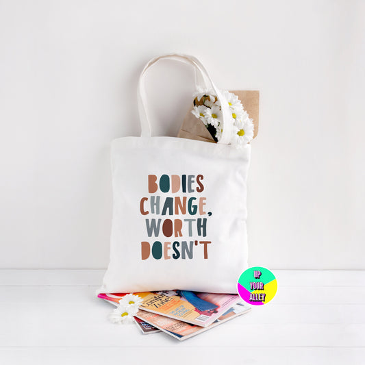 Bodies Change Worth Doesn't Shopping Tote Bag l Self Worth l Body Positivity