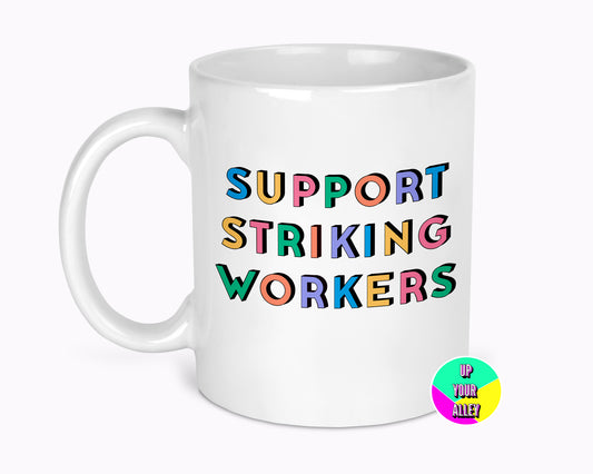 Support Striking Workers 11oz Mug