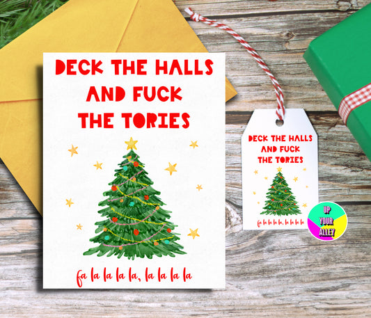 A5 Deck The Halls & Fuck The Tories Funny Christmas Card & Matching Gift Tag