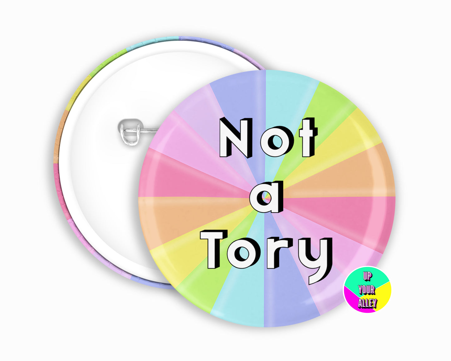 Not A Tory Pastel Rainbow Badge