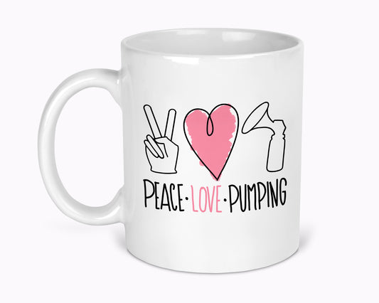Peace Love Pumping Breastfeeding 11oz Mug