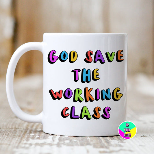 God Save The Working Class 11oz Mug
